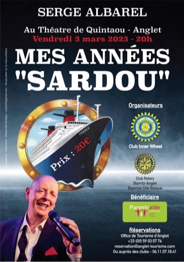 SERGE ALBAREL
Au Théatre de Quintaou - Anglet
Vendredi 3 mars 2023 - 20h
MES ANNÉES "SARDOU"